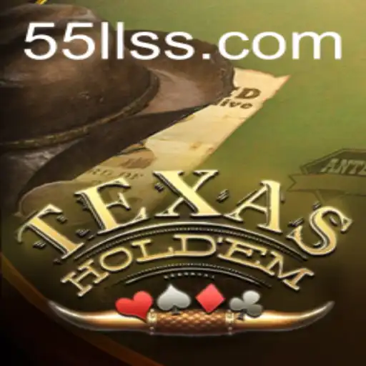 The Thrill of Texas Hold'em: Unraveling the 55LL Strategy